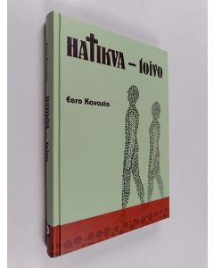 Kirjailijan Eero Kavasto käytetty kirja Hatikva, toivo