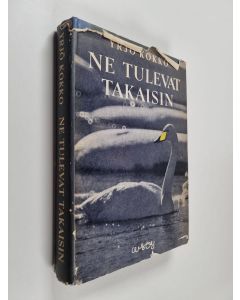 Kirjailijan Yrjö Kokko käytetty kirja Ne tulevat takaisin