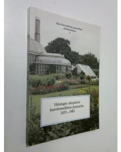 käytetty kirja Helsingin yliopiston kasvitieteellinen puutarha 1833-1983 : toim = ed by Jaakko Jalas