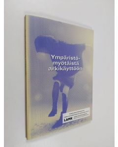 Tekijän Kristiina Soini-Salomaa  käytetty kirja Ympäristömyötäistä arkikäyttöön