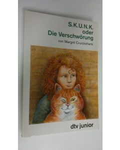 Kirjailijan Margrit Cruickshank käytetty kirja S.K.U.N.K. Oder Die Verschwörung (ERINOMAINEN)