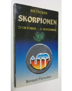 Kirjailijan Bernard Fitzwalter käytetty kirja Soltecken Skorpionen (23 oktober - 21 november)