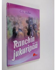 Kirjailijan C. S Adler käytetty kirja Ranchin jukuripää