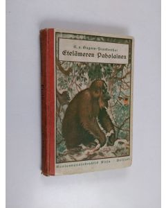 Kirjailijan Kurt von Gagern-Frankenthal käytetty kirja Etelämeren paholainen - seikkailuja Sunda-saarilla