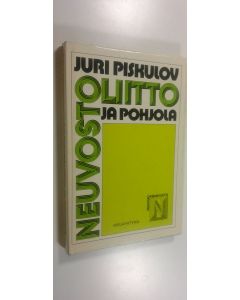 Kirjailijan Juri Piskulov käytetty kirja Neuvostoliitto ja Pohjola