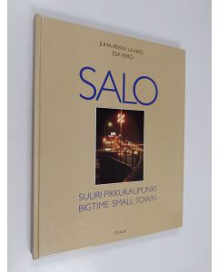 Kirjailijan Tim Steffa & Esa Kero ym. käytetty kirja Salo : suuri pikkukaupunki