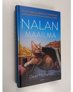 Kirjailijan Dean Nicholson käytetty kirja Nalan maailma - Tarina miehen ja löytökissan ihmeellisestä polkupyöräseikkailusta maailman ympäri