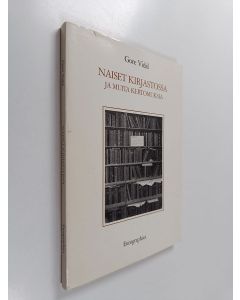 Kirjailijan Gore Vidal käytetty kirja Naiset kirjastossa ja muita kertomuksia