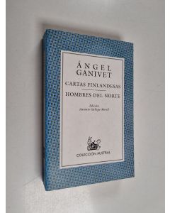 Kirjailijan Angel Ganivet käytetty kirja Cartas finlandesas ; Hombres del norte