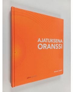 Kirjailijan Reggie Joiner käytetty kirja Ajatuksena oranssi