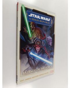 Kirjailijan Cavan Scott käytetty kirja Star Wars : the High Republic Phase II, Vol. 1 - Balance of the Force