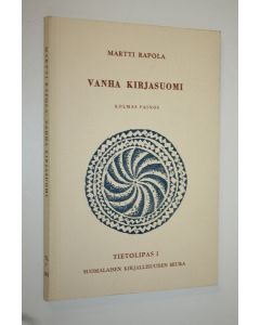 Kirjailijan Martti Rapola käytetty kirja Vanha kirjasuomi