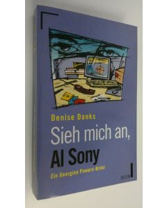 Kirjailijan Denise Danks käytetty kirja Sieh mich an, Al Sony (ERINOMAINEN)