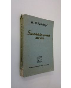 Kirjailijan U. W. Walakorpi käytetty kirja Porraslahden paronin nuoruus