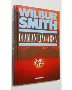 Kirjailijan Wilbur Smith käytetty kirja Diamantjägarna