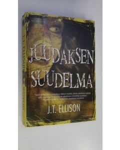 Kirjailijan J. T. Ellison käytetty kirja Juudaksen suudelma