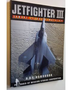 käytetty kirja Jetfighter III - Combat Flight Simulation - R.D.F. Handbook