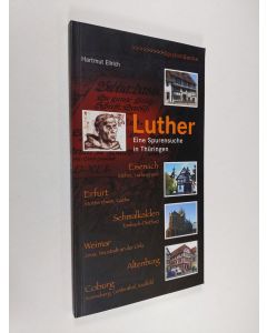 Kirjailijan Hartmut Ellrich käytetty kirja Luther: Eine Spurensuche in Thüringen