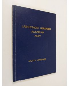 käytetty kirja Lääketehdas Leiraksen julkaisuja 34 : Akuutti lääketiede