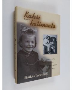 Kirjailijan Sinikka Vesterberg käytetty kirja Kaksi kotimaata