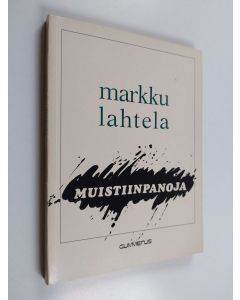 Kirjailijan Markku Lahtela käytetty kirja Muistiinpanoja