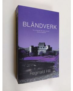 Kirjailijan Reginald Hill käytetty kirja Bländverk - en Dalziel och Pascoe-roman
