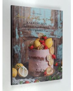 Kirjailijan Mona Tähtinen käytetty kirja Say it with a cake! : kakkumuijan gluteenittomat täytekakut