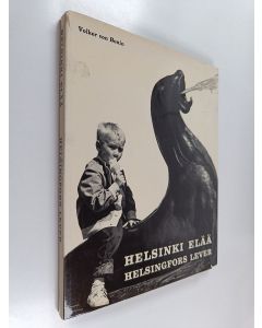 Kirjailijan Volker von Bonin käytetty kirja Helsinki elää = Helsingfors lever