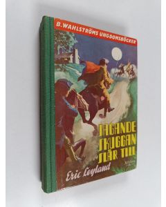 Kirjailijan Eric Leyland käytetty kirja Jagande Skuggan slår till