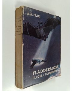 Kirjailijan A. A. Fair käytetty kirja Fladdermöss flyger i skymningen
