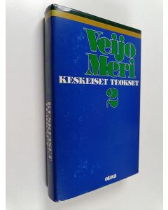 Kirjailijan Veijo Meri käytetty kirja Keskeiset teokset 2: Vuoden 1918 tapahtumat ; Manillaköysi ; Sujut ; Everstin autonkuljettaja