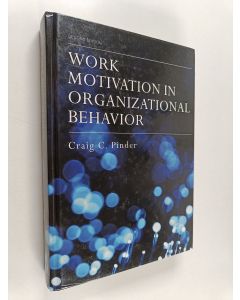 Kirjailijan Craig C. Pinder käytetty kirja Work motivation in organizational behavior