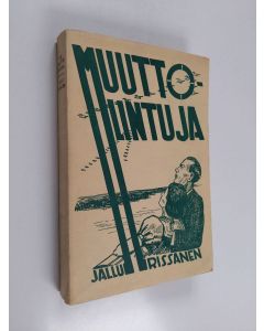Kirjailijan Jallu Rissanen käytetty kirja Muuttolintuja