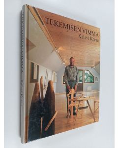 Kirjailijan Kalevi Korsu käytetty kirja Tekemisen vimma : elettyä elämää vuosikymmenten saatossa Tehtyjä tekoja, maisemia, ihmisiä ja kokemuksia Kirjoituksia ja kirjeitä Valokuvia mieleenjääneistä tapahtumista, ilojakin Sisältää myös suruja, ikävyyksiä ja