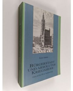Kirjailijan Hannes Saarinen käytetty kirja Bürgerstadt und absoluter Kriegsherr : Danzig und Karl XII im Nordischen Krieg
