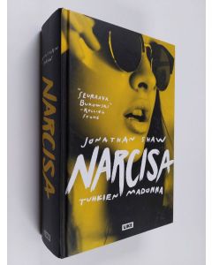 Kirjailijan Jonathan Shaw käytetty kirja Narcisa : tuhkien madonna