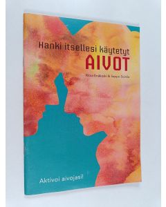 Kirjailijan Ritva Enäkoski käytetty teos Hanki itsellesi käytetyt aivot : aktivoi aivojasi!