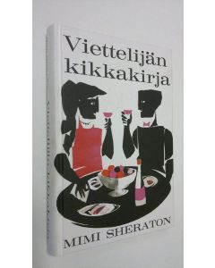 Kirjailijan Mimi Sheraton käytetty kirja Viettelijän kikkakirja