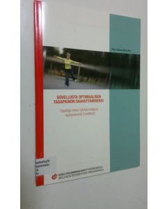 Kirjailijan Hanna-Riina Aho käytetty kirja Sovellusta optimaalisen tasapainon saavuttamiseksi : Opettaja oman työnsä tutkijana -symposiumin II artikkelit