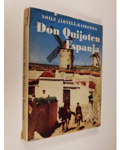 Kirjailijan Soile Järvelä-Kairenius käytetty kirja Don Quijoten Espanja