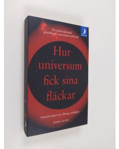 Kirjailijan Janna Levin käytetty kirja Hur universum fick sina fläckar - anteckningar om alltings ändlighet