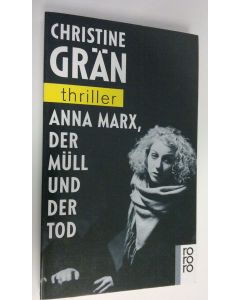 Kirjailijan Christine Grän käytetty kirja Anna Marx, der mull und der tod