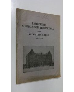 Tekijän Naemi ym. Levas  käytetty kirja Tampereen suomalainen yhteiskoulu ynnä valmistava koulu - Kertomus lukuvuodesta 1925-1926