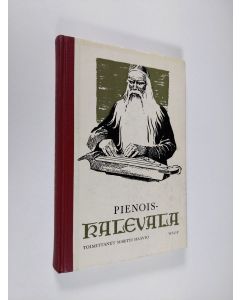 Tekijän Martti Haavio käytetty kirja Pienois-Kalevala