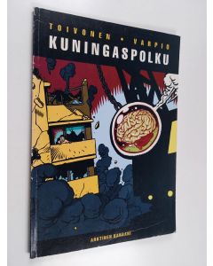 Kirjailijan Timo Varpio & Sami Toivonen käytetty kirja Kuningaspolku