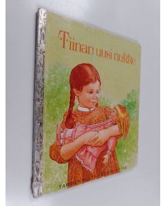 Kirjailijan Lois Meyer käytetty kirja Tiinan uusi nukke