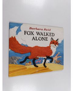 Kirjailijan Barbara Reid käytetty kirja Fox Walked Alone
