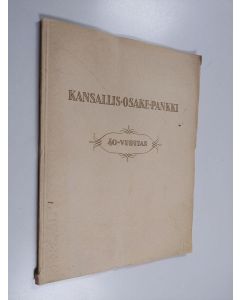 käytetty kirja Kansallis-osake-pankki 40-vuotias