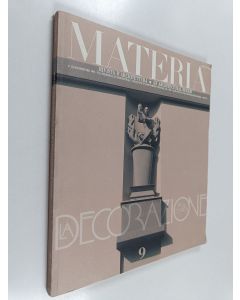 käytetty kirja Materia : Rassegna tecnica di motivi d'architettura 9 : La decorazion - An architectural review 9 : The decoration