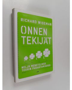 Kirjailijan Richard Wiseman käytetty kirja Onnen tekijät : neljä menetelmää tuurin parantamiseksi